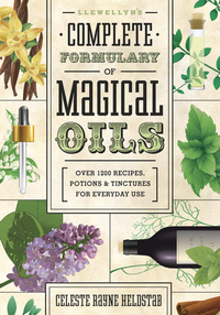 Llewellyn's Complete Formulary of Magical Oils - 432 pages