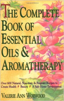Complete Book of Essential Oils and Aromatherapy - 600 recipies!